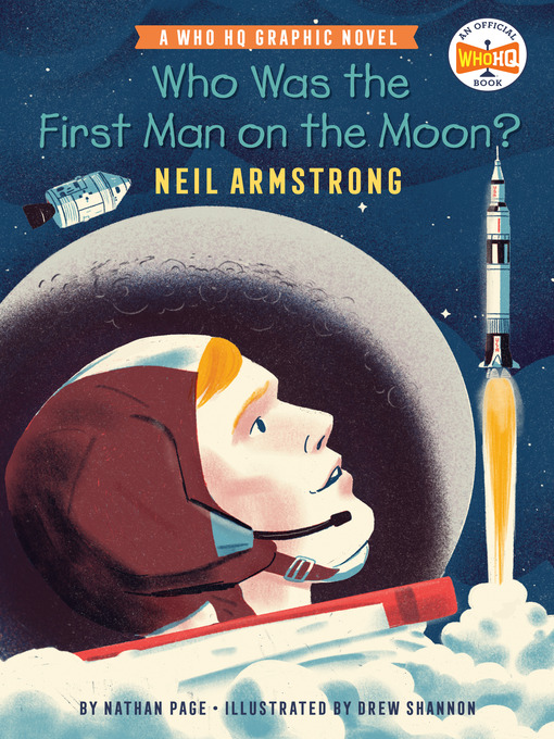 Title details for Who Was the First Man on the Moon?: Neil Armstrong by Nathan Page - Available